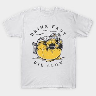 rock skull terror - drink fast die slow T-Shirt